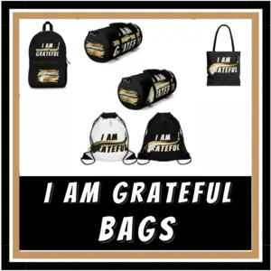 I Am Grateful Series Bags
