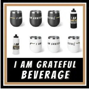I Am Grateful Series Beverage